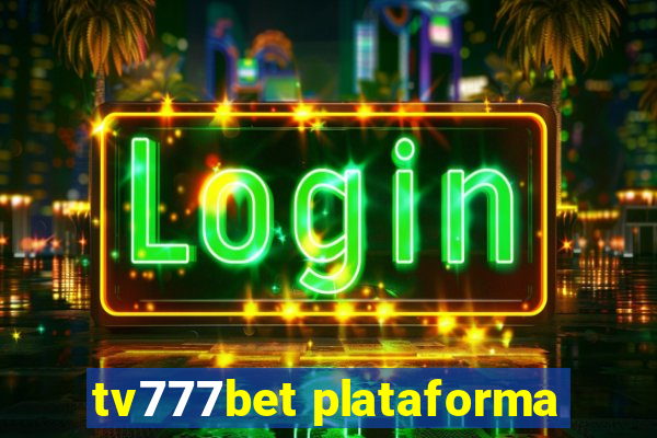 tv777bet plataforma